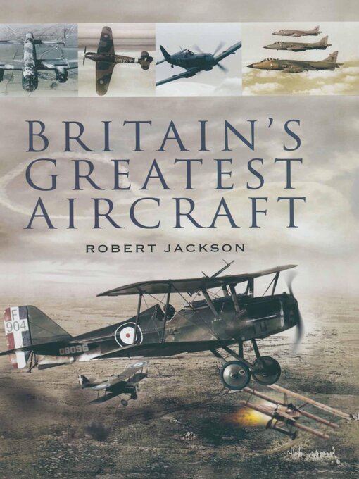 Title details for Britain's Greatest Aircraft by Robert Jackson - Available